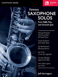 Famous Saxophone Solos - From R &B, Pop And Smooth Jazz : Saxophone: Solos - Jeff Harrington