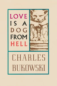 Love Is A Dog From Hell - Charles Bukowski