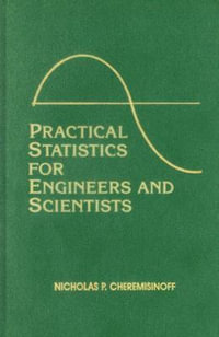 Practical Statistics for Engineers and Scientists - Nicholas P. Cheremisinoff