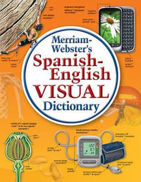 Merriam-Webster's Spanish-English Visual Dictionary - Merriam-Webster