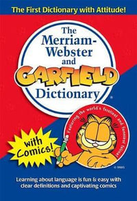 The Merriam-Webster and Garfield Dictionary - Merriam-Webster