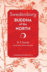 SWEDENBORG : BUDDHA OF THE NORTH - D.T. SUZUKI