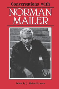 Conversations with Norman Mailer : Literary Conversations - J. Michael Lennon