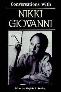 Conversations with Nikki Giovanni : Literary Conversations - Virginia C. Fowler