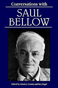 Conversations with Saul Bellow : Literary Conversations - Gloria L. Cronin