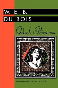 Dark Princess : Banner Books - W. E. B. Du Bois