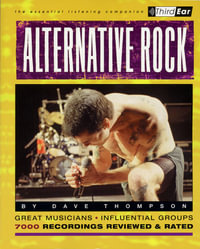 Alternative Rock : The Best Musicians & Recordings - Dave Thompson