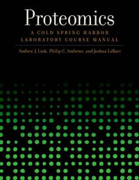 Proteomics : A Cold Spring Harbor Laboratory Course Manual - Andrew J. Link