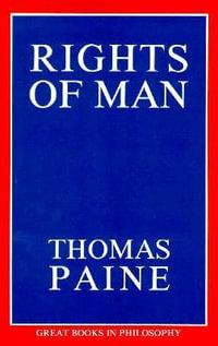 Rights of Man : Great Books in Philosophy - Thomas Paine