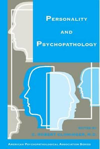 Personality and Psychopathology : American Psychopathological Association - C. Robert Cloninger