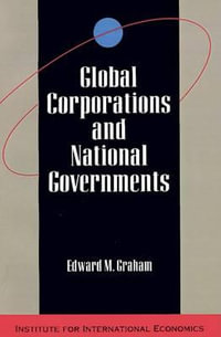 The Globalization of Industry and National Government - Edward Graham