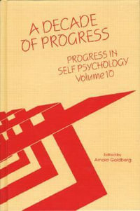 Progress in Self Psychology, V. 10 : A Decade of Progress - Arnold I. Goldberg