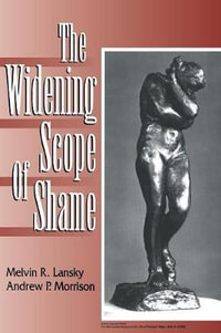 The Widening Scope of Shame - Melvin  R. Lansky