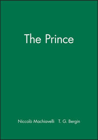 The Prince : Crofts Classics - Niccolo Machiavelli