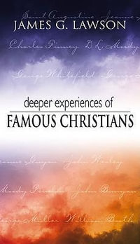 Deeper Experiences of Famous Christians - J. Gilchrist Lawson