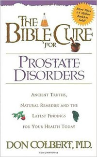 Bible Cure For Prostate Disorders, The : Bible Cure - Don Colbert