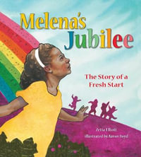 Melena's Jubilee : The Story of a Fresh Start - Zetta Elliott