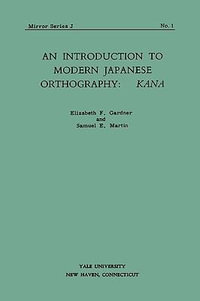 An Introduction to Modern Japanese Orthography - Elizabeth F. Gardner