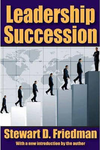 Leadership Succession - Stewart D. Friedman