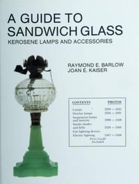 Guide to Sandwich Glass : Kerene Lamps and Accessories from Vol  2 - RAYMOND E. BARLOW