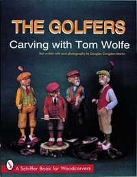 Golfers : Carving  with Tom Wolfe - TOM WOLFE