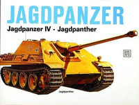 Jagdpanzer : Jagdpanzer IV - Jagdpanther - HORST SCHEIBERT