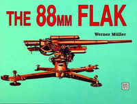 88mm Flak : Schiffer Military History - WERNER MÜLLER