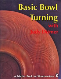 Basic Bowl Turning with Judy Ditmer - JUDY DITMER