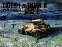 Panzers Tiger I and II - HORST SCHEIBERT