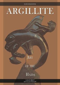 Argillite : Art of the Haida - Leslie Drew