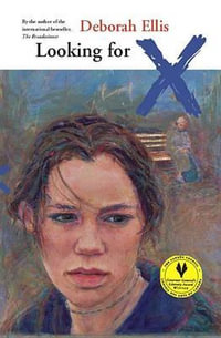 Looking for X - Deborah Ellis