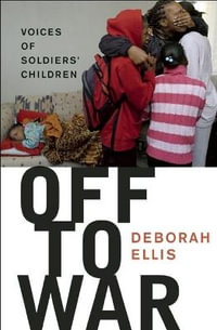 Off to War - Deborah Ellis