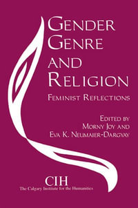 Gender, Genre and Religion : Feminist Reflections - Morny Joy