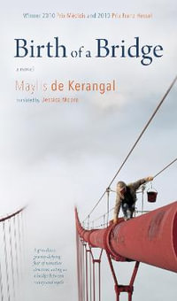 Birth of a Bridge - Maylis de Kerangal