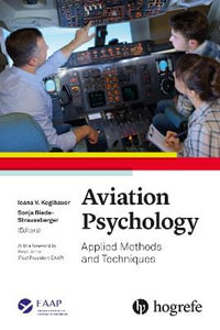 Aviation Psychology : Applied Methods and Techniques - Ioana V. Koglbauer