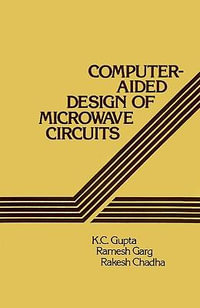 Computer-Aided Design of Microwave Circuits : Artech Microwave Library - K. C. Gupta