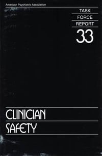 Clinician Safety : Task Force Report - American Psychiatric Association