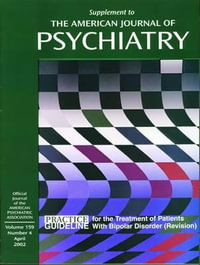 American Psychiatric Association Practice Guideline for the Treatment of - American Psychiatric Association