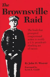 Brownsville Raid - John D. Weaver