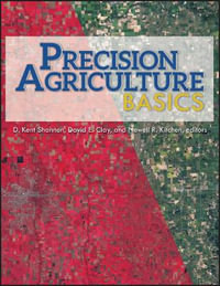 Precision Agriculture Basics : ASA, CSSA, and SSSA Books - D. Kent Shannon