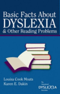 Basic Facts about Dyslexia & Other Reading Problems : Basic Facts - Louisa Cook Moats