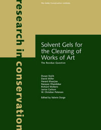 Solvent Gels for the Cleaning of Works of Art : The Residue Question - Dusan Stulik