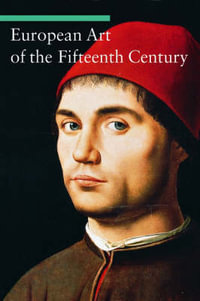 European Art of the Fifteenth Century : Getty Publications - - Stefano Zuffi