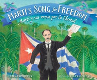 Marti's Song For Freedom/Marti y Sus Versos Por la Libertad - Emma Otheguy