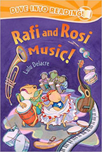 Rafi and Rosi Music! : Rafi and Rosi: Divine Into Reading! Early Fluent - Lulu Delacre