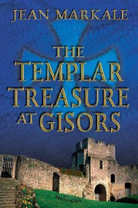 The Templar Treasure at Gisors : No - Jean Markale