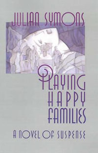 Playing Happy Families - Julian Symons