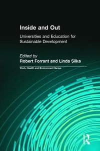 Inside and Out : Universities and Education for Sustainable Development - Linda Silka