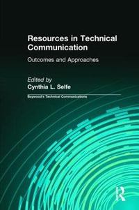 Resources in Technical Communication : Outcomes and Approaches - Cynthia Selfe