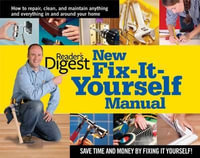 New Fix-It-Yourself Manual : How to Repair, Clean and Maintain Anything and Everything in andaround Your Home - Reader's Digest